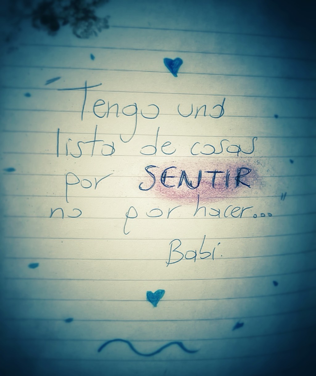 Tengo una lista de cosas por sentir, no por&nbsp;hacer